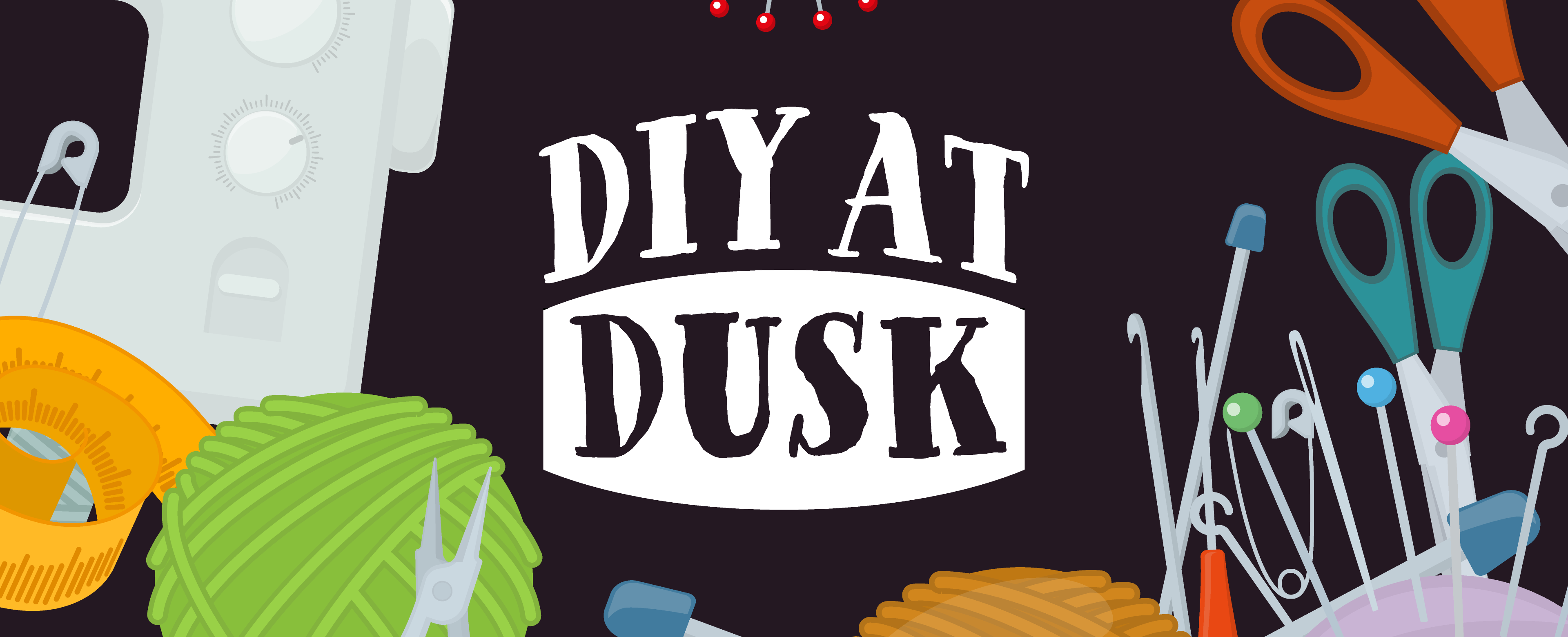 DIY at Dusk 