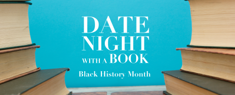 Date Night with a Book: Black History Month