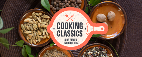 Cooking Classics: 5 or Fewer