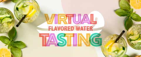 Virtual Flavored Water Tasting 