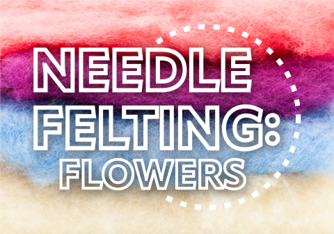 Needle Felting: Flowers