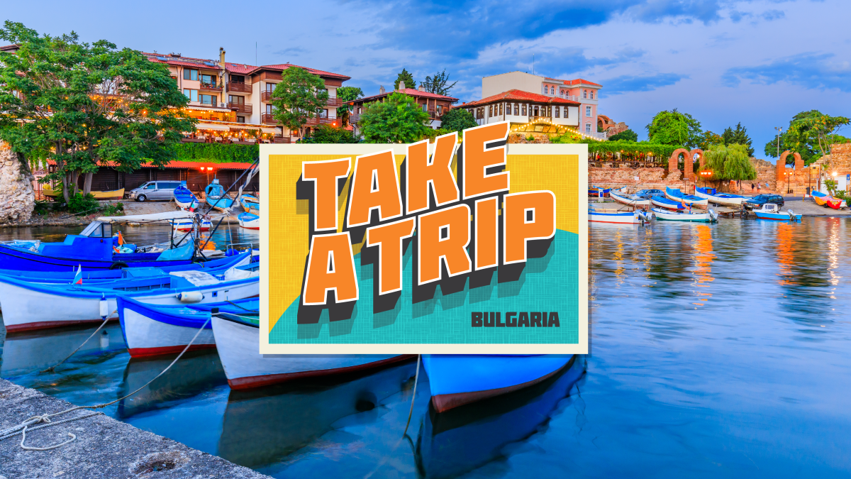 Take a Trip: Bulgaria