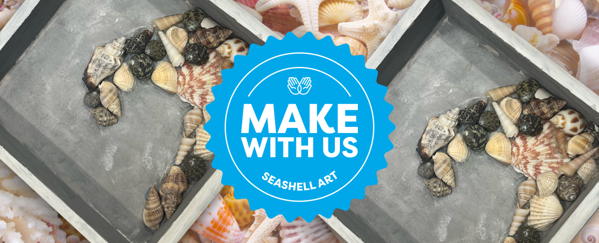 Make with Us: Seashell Art