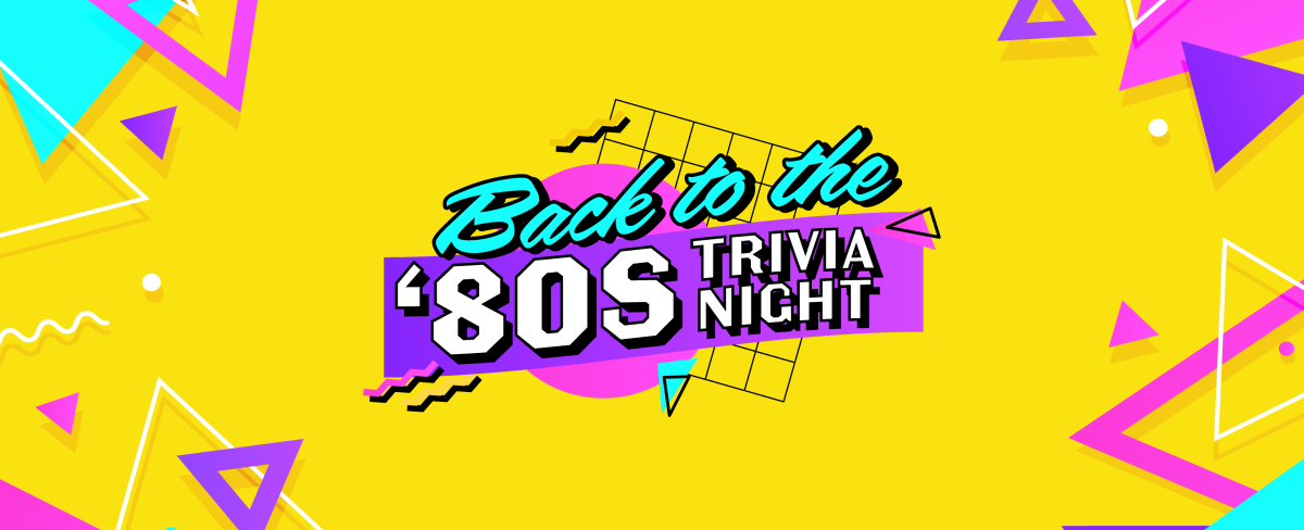 Back to the '80s Trivia Night